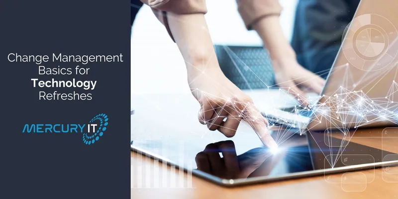 Change Management Tech Refresh 1