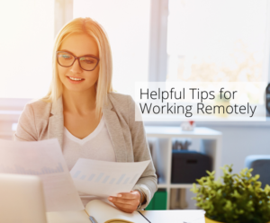 Helpful Tips For Working Remotely Small